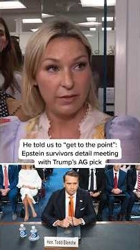 He told us to “get to the point”: Epstein survivors detail meeting with Trump’s AG pick