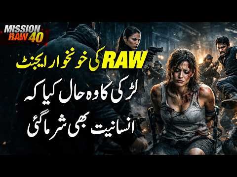 RAW’s Most Dangerous Agent Shocking Act That Crossed All Limits | Mission RAW Ep40