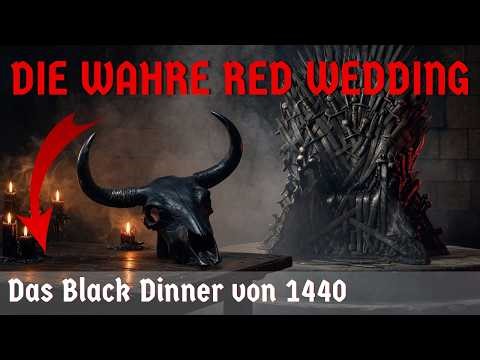 The Black Dinner in Scotland 1440 - the real Red Wedding from Game of Thrones