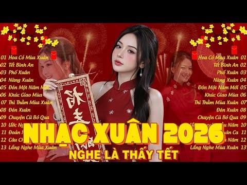 Nhạc Tết 2026 Remix, Top 20 Bản Nhạc Xuân Sôi Động Nghe Là Thấy Tết 🧧 Chào Xuân Bính Ngọ