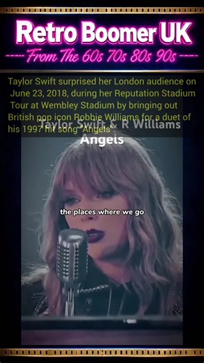 Taylor Swift & Robbie Williams: ANGELS Live at Wembley 2018
