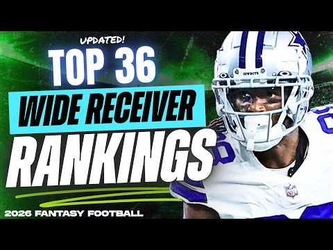 UPDATED Top 36 WR Rankings & Tiers - 2026 Fantasy Football