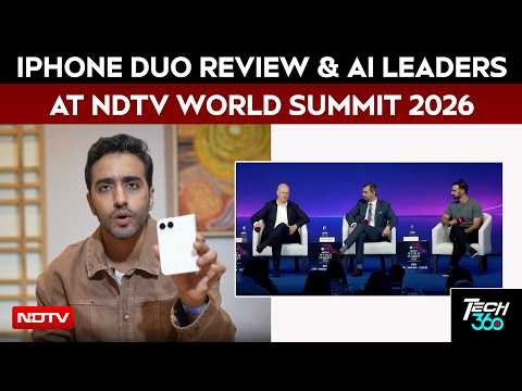 iPhone Duo Review & AI Leaders at NDTV World Summit 2026 | Tech360