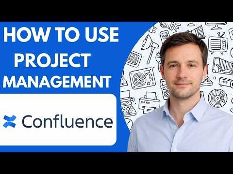 How to use Confluence for project management Full Guide 2026