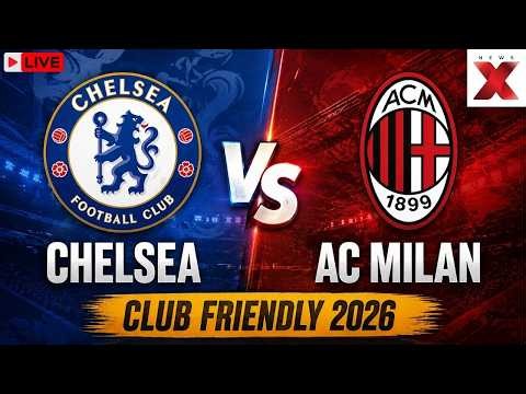 Chelsea vs AC Milan LIVE | Pre-Season Clash | Club Friendly 2026 | NewsX
