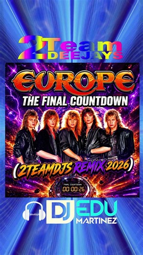 Europe - The Final Countdown (2Teamdjs Remix 2026)