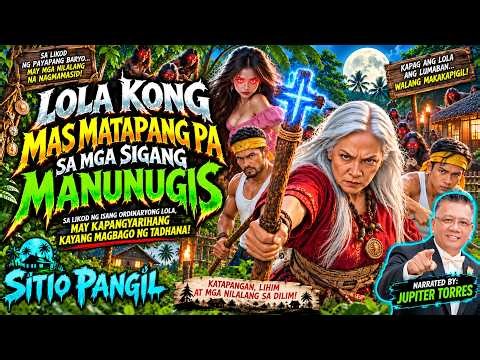 LOLANG MAS MATAPANG SA MGA SIGANG MANUNUGIS | KWENTONG ASWANG | True Story