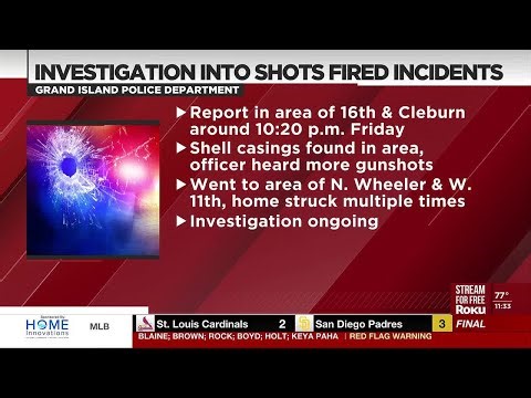 Investigation into shots fired incidents in Grand Island