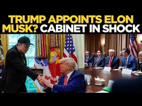 Donald Trump LIVE | Cabinet Stunned as Trump Moves to Elevate Elon Musk | Trump | Elon Musk