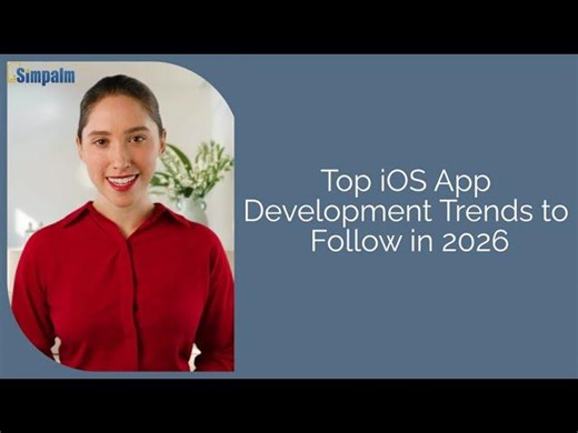 Top iOS App Development Trends to Follow in 2026 | Simpalm | Simpalm | Digital Innovation