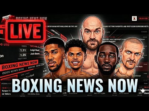 🔴 LIVE: 24/7 Boxing News Wire | Updates, Odds & Rumors