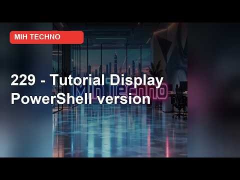 229 - Tutorial: How to Display PowerShell Version in Windows 11 | PowerShell