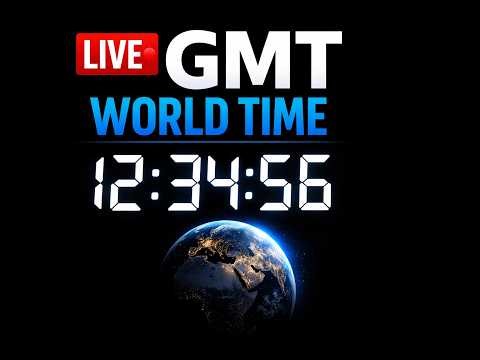 👉 LIVE: Greenwich Mean Time (GMT) ⏰ Real-Time World Clock | Focus, Study & Relax 24/7