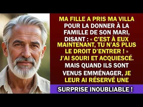 Ma fille a volé ma villa pour la donner à la famille de son mari « C’est à eux désormais ! »