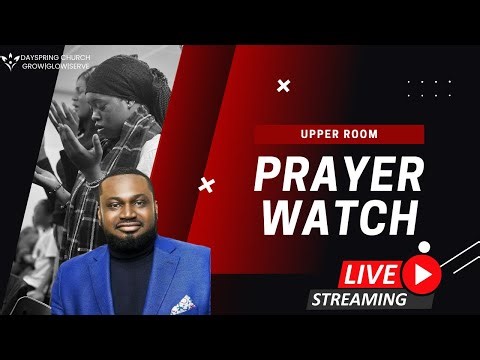 Upper Room Prayer Watch | Dayspring Church | 27 March 2026