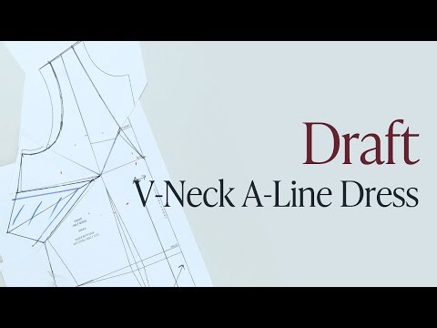 How to Draft a V-Neck A-Line Dress | Pattern Drafting Tutorial
