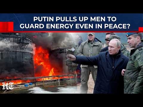 Putin Pulls Up Men To Guard 'Crucial' Oil Infra Even Outside Wartime As Trump Assures Peace 95% Done