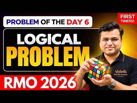 RMO 2026 : Logical Problem | Problem of the Day | Math Olympiad Preparation