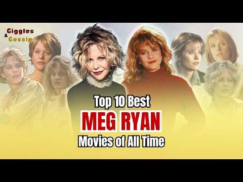 TOP 10 BEST MEG RYAN MOVIES OF ALL TIME | MEG RYAN'S BEST MOVIES
