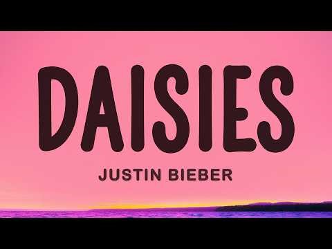 Justin Bieber - DAISIES (Lyrics)