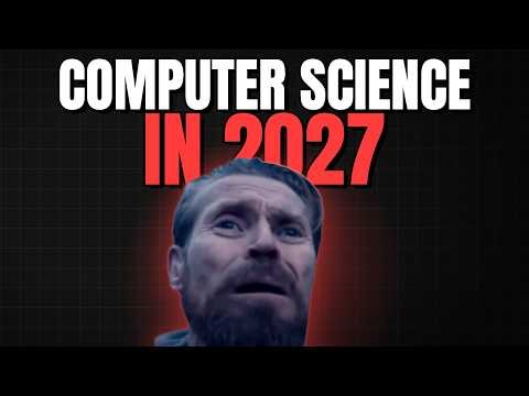 Is Computer Science Dead in 2027 ?
