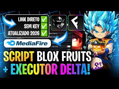✅LINK DIRETO MEDIAFIRE! EXECUTOR DELTA ATUALIZADO 2026 + SCRIPT BLOX FRUITS SEM KEY PARA CELULAR PC