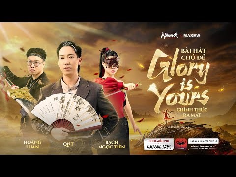NARAKA: BLADEPOINT x @Masewprod x @Nganbctm - BÀI HÁT CHỦ ĐỀ 'Glory Is Yours' | Official MV