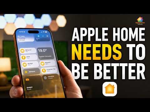 Apple Home Needs To Be Better in 2026