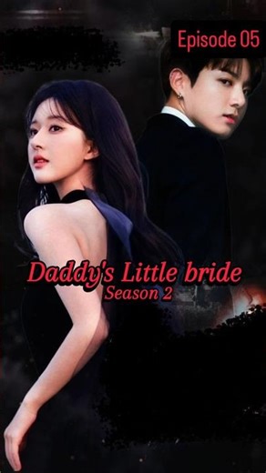Daddy's little bride(season 2)ep05🔥#jungkookff #btsjungookff #btsff #btsffjungkook #hindiff.