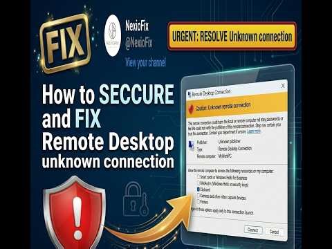 Fix Remote Desktop "Unknown Remote Connection" Warning in Windows (100% Working)