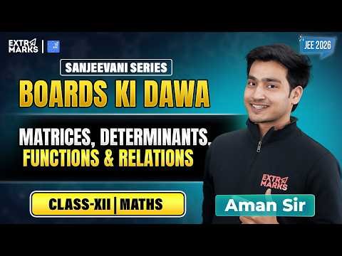 Boards Ki Dawa | Class 12 Maths LIVE | Matrices, Determinants & Relations | Aman Sir