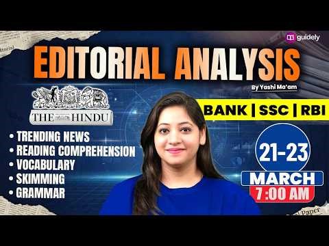 21th-23rd March 2026 | The Hindu Editorial Analysis | Reading, Grammar, Vocab, MCQs |Editorial Yashi