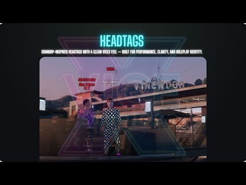 FIVEM HEADTAGS SCRIPT - ESX - QB - GRAND RP STYLE - VICEX STUDIOS