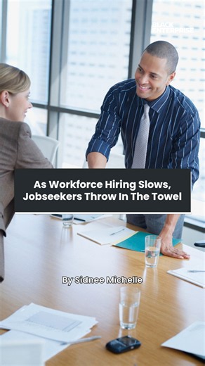 As workforce hiring slows, jobseekers throw in the towel