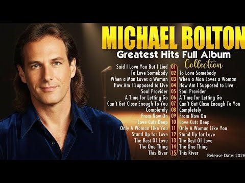 Michael Bolton Greatest Hits Full Album ~ Best Songs Of Michael Bolton - Soft Rock #MichaelBolton