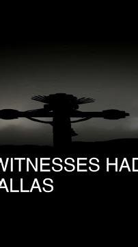 Why 17 Witnesses Had To Die After Dallas