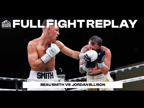 🥊FULL FIGHT REPLAY: Beau Smith v Jordan Ellison | April 18th
