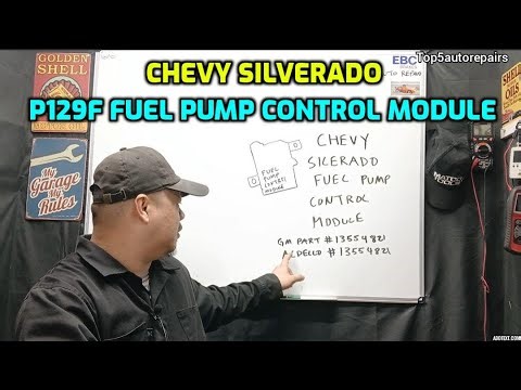 Chevy Silverado P129F fuel pump driver control module fix location and causes