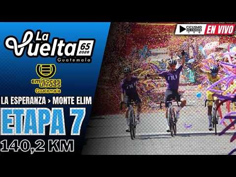 🔴(EN VIVO)🏆🔵 VUELTA A GUATEMALA 🔵 ETAPA 7 🚵‍♂️ 140,2 KM 🔜 La Esperanza › Monte Elim