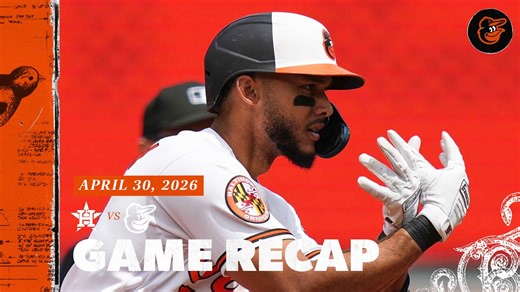 Astros vs. Orioles Game Recap (4/30/26) | MLB Highlights | Baltimore Orioles
