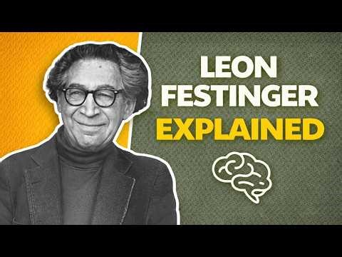 Leon Festinger Explained | Cognitive Dissonance Theory