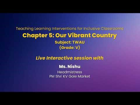 NCERT Chapter 5: Our Vibrant Country Subject: TWAU (Grade: V) Live