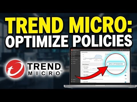 How to Optimize Security Policies with Trend Micro - Quick Tutorial