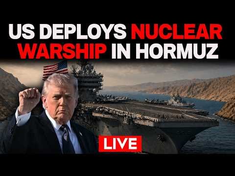 US Iran War | US Deploys Nuclear Warship In Strait Of Hormuz | Iran Bombs Ships LIVE