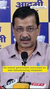 'Stubborn' central government is forcing E20 petrol on us: Arvind Kejriwal