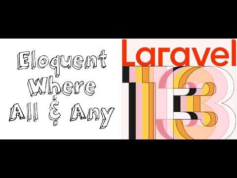 Lesson 42 - Laravel 13 Tutorial: Master whereAny & whereAll (Stop Writing orWhere!)