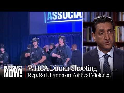 Rep. Ro Khanna on WHCA Dinner Shooting, Political Violence, Epstein Files & More