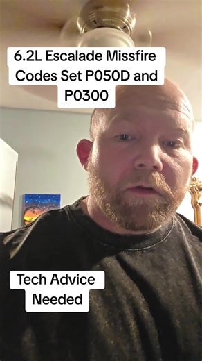 6.2L Escalade Missfire Codes Set P050D and P0300 | Chevy Escalade
