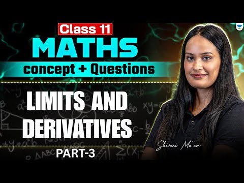 CBSE Class 11 Maths | Limits and Derivatives | Part-3 | Shivani Ma’am