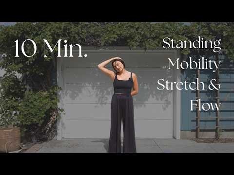 10-Min. Standing Mobility Stretch & Flow | Full Body + No Props